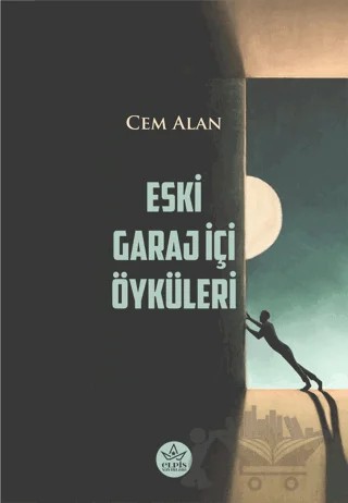 Eski Garaj İçi Öyküleri – Cem Alan – Elpis Yayınları kitap kapağı