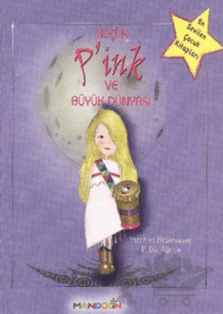 Küçük P’ink ve Büyük Dünyası – P. Gül Ağırca – Mandolin Yayınları kitap kapağı