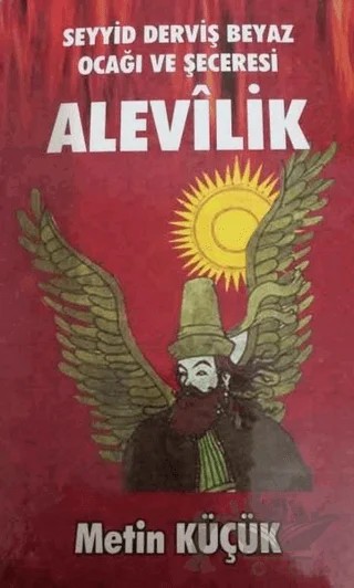 Alevilik - Seyyid Derviş Beyaz Ocağı ve Şeceresi – Metin Küçük – Kültür Ajans Yayınları kitap kapağı