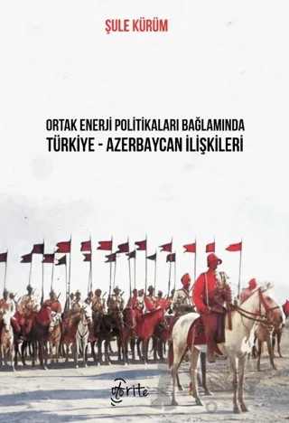 Ortak Enerji Politikaları Bağlamında Türkiye-Azerbaycan İlişkileri – Şule Kürüm – Otorite Yayınları kitap kapağı