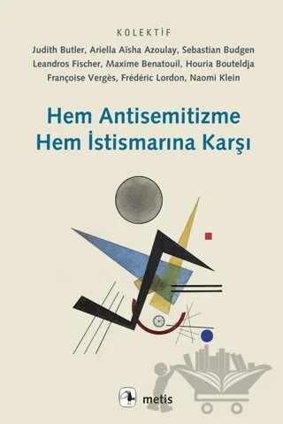 Hem Antisemitizme Hem İstismarına Karşı – Kolektif – Metis Yayınları kitap kapağı