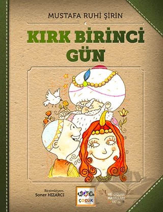 Kırk Birinci Gün - Keloğlan Masalları (Ciltsiz) – Mustafa Ruhi Şirin – Nar Çocuk kitap kapağı