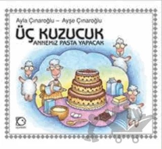 Three Little Lambs - Mother’s Baking Us A Cake! – Ayla Çınaroğlu – Uçanbalık Yayıncılık kitap kapağı