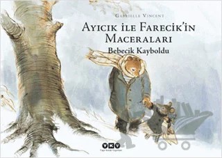 Ayıcık İle Farecik’in Maceraları 3 – Gabrielle Vincent – Yapı Kredi Yayınları kitap kapağı