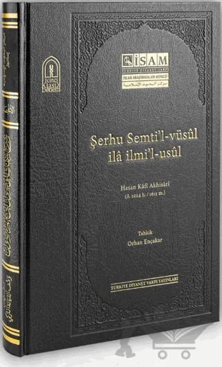 Şerhu Semtil Vüsul İla İlmil Usul – Hasan Kâfî Akhisârî – İsam Yayınları kitap kapağı