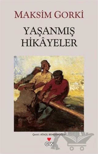 Yaşanmış Hikayeler – Maksim Gorki – Can Yayınları kitap kapağı