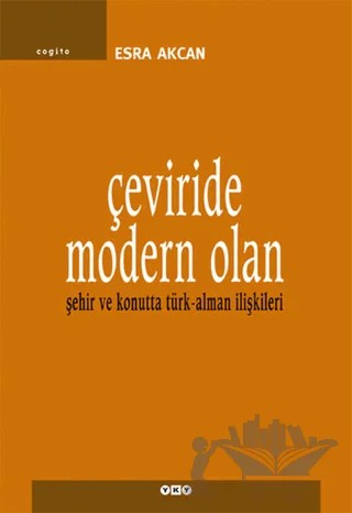 Çeviride Modern Olan – Esra Akcan – Yapı Kredi Yayınları kitap kapağı