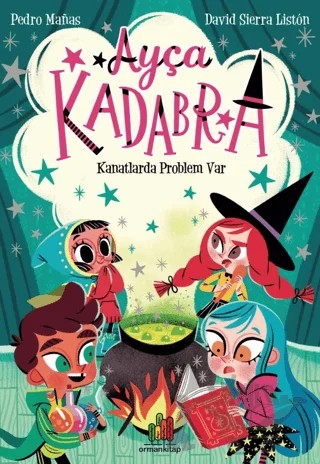 Ayça Kadabra: Kanatlarda Problem Var – David Sierra Liston – Orman Kitap kitap kapağı