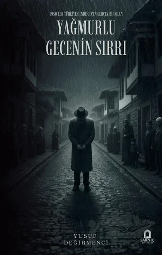 Yağmurlu Gecenin Sırrı – Yusuf Değirmenci – Sarnıç Yayınları kitap kapağı