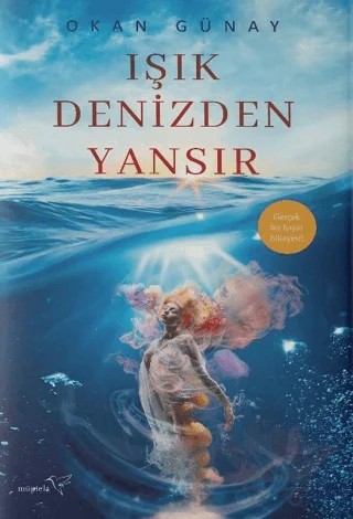 Işık Denizden Yansır – Okan Günay – Müptela Yayınları kitap kapağı