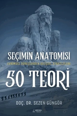Seçimin Anatomisi: 50 Teori – Sezen Güngör – Serüven Yayınevi kitap kapağı