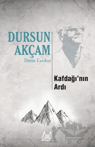 Kafdağı’nın Ardı – Dursun Akçam – Arkadaş Yayınları kitap kapağı