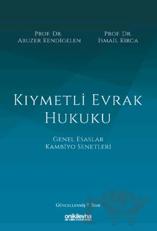 Kıymetli Evrak Hukuku – İsmail Kırca, Abuzer Kendigelen – On İki Levha Yayınları kitap kapağı