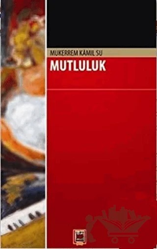 Mutluluk – Mükerrem Kamil Su – Elips Kitap kitap kapağı
