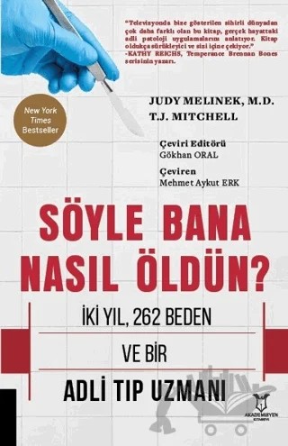 Söyle Bana Nasıl Öldün? – Judy Melinek, T. J. Mitchell – Akademisyen Kitabevi kitap kapağı