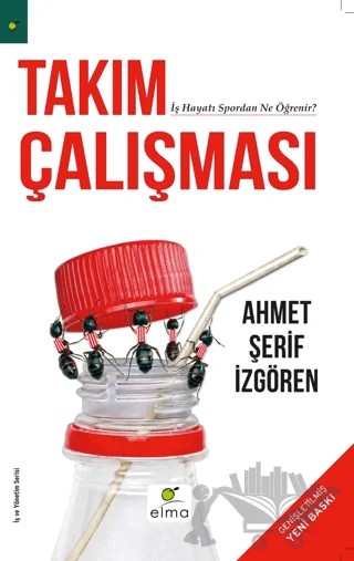 Takım Çalışması – Ahmet Şerif İzgören – ELMA Yayınevi kitap kapağı