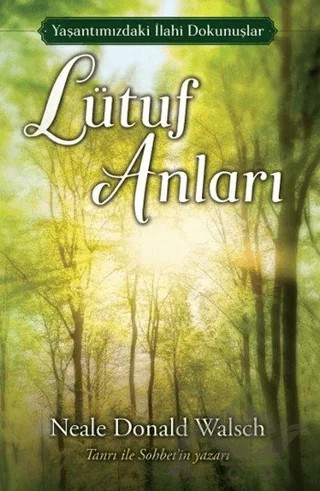 Lütuf Anları – Neale Donald Walsch – Butik Yayınları kitap kapağı