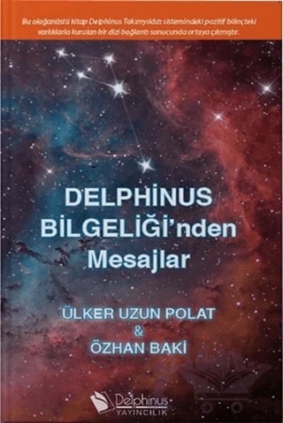 Delphinus Bilgeliği'nden Mesajlar – Özhan Baki, Ülker Uzun Polat – Delphinus Yayıncılık kitap kapağı