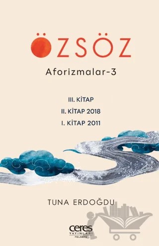Özsöz/Aforizmalar-3 – Tuna Erdoğdu – Ceres Yayınları kitap kapağı