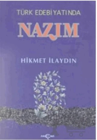 Türk Edebiyatında Nazım – Hikmet İlaydın – Akçağ Yayınları kitap kapağı