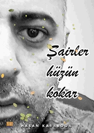 Şairler Hüzün Kokar – Hasan Karaboğa – Tunç Yayıncılık kitap kapağı