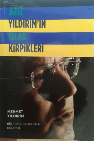 Aziz Yıldırım'ın Islak Kirpikleri – Mehmet Yıldırım – Sözcükler Yayınları kitap kapağı