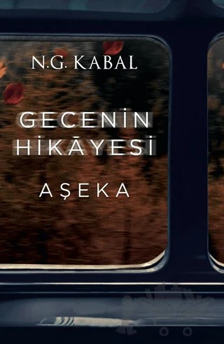 Gecenin Hikayesi - Aşeka – N. G. Kabal – Martı Yayınları kitap kapağı