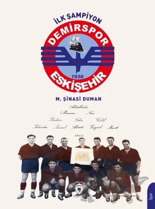 İlk Şampiyon Eskişehir Demirspor – M. Şinasi Duman – Dorlion Yayınları kitap kapağı