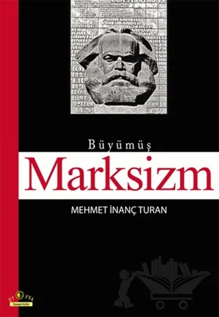 Büyümüş Marksizm – Mehmet İnanç Turan – Ütopya Yayınevi kitap kapağı