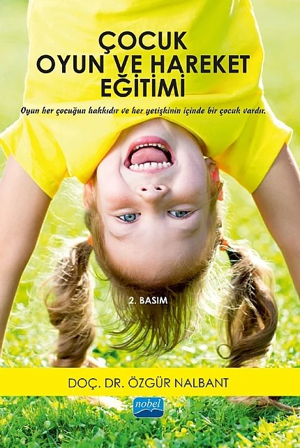 Çocuk Oyun ve Hareket Eğitimi – Özgür Nalbant – Nobel Akademik Yayıncılık kitap kapağı