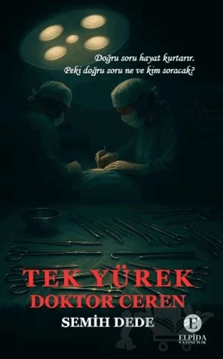 Tek Yürek Doktor Ceren – Semih Dede – Elpida Yayıncılık kitap kapağı