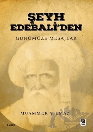 Şeyh Edebali’den Günümüze Mesajlar – Muammer Yılmaz – Çıra Yayınları kitap kapağı