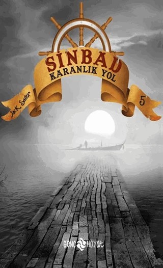 Sinbad Karanlık Yol - 5 – Jack Sailor – Genç Hayat kitap kapağı