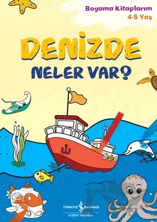 Denizde Neler Var? – Kolektif – İş Bankası Kültür Yayınları kitap kapağı