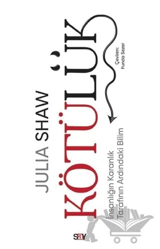 Kötülük – Julia Shaw – Say Yayınları kitap kapağı