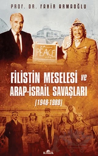 Filistin Meselesi ve Arap-İsrail Savaşları 1948-1988 – Fahir Armaoğlu – Kronik Kitap kitap kapağı