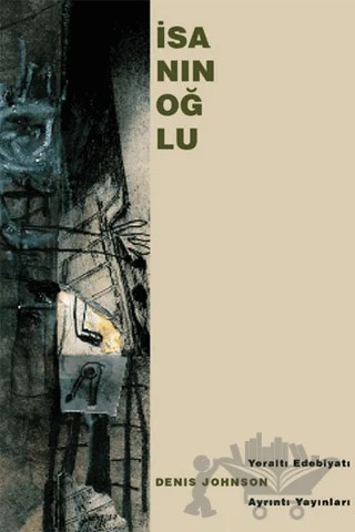 İsa’nın Oğlu – Denis Johnson – Ayrıntı Yayınları kitap kapağı