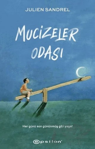 Mucizeler Odası – Julien Sandrel – Epsilon Yayınevi kitap kapağı