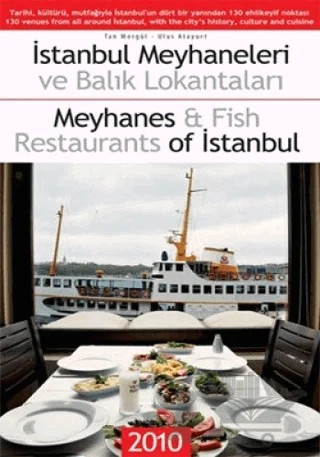 İstanbul Meyhaneleri ve Balık Lokantaları - Meyhanes and Fish Restaurants of Istanbul – Tan Morgül, Ulus Atayurt – Overteam Yayınları kitap kapağı