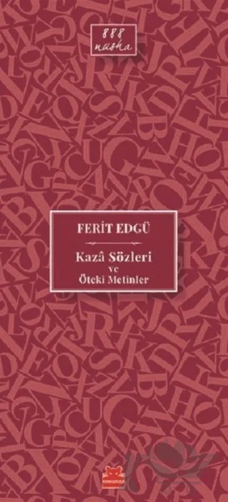 Kaza Sözleri ve Öteki Metinler – Ferit Edgü – Kırmızı Kedi Yayınevi kitap kapağı