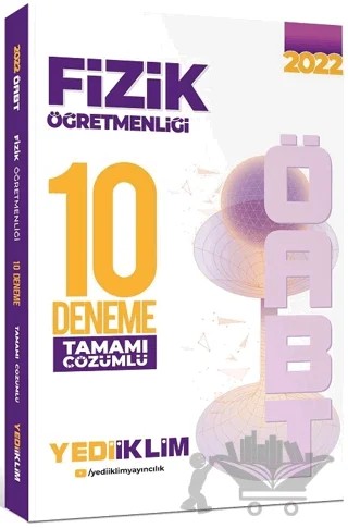 2022 ÖABT Fizik Öğretmenliği Tamamı Çözümlü 10 Deneme – Kolektif – Yediiklim Yayınları kitap kapağı