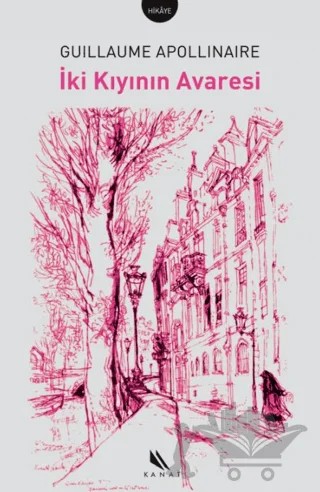 İki Kıyının Avaresi – Guillaume Apollinaire – Kanat Kitap kitap kapağı