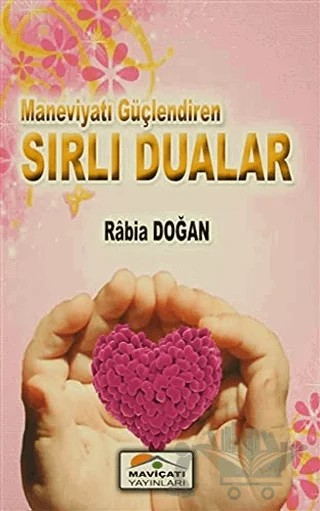 Maneviyatı Güçlendiren Sırlı Dualar – Rabia Doğan – Maviçatı Yayınları kitap kapağı