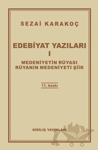 Edebiyat Yazıları 1: Medeniyetin Rüyası Rüyanın Medeniyeti Şiir – Sezai Karakoç – Diriliş Yayınları kitap kapağı