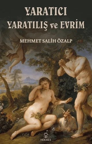 Yaratıcı Yaratılış ve Evrim – Mehmet Salih Özalp – Hermes Yayınları kitap kapağı