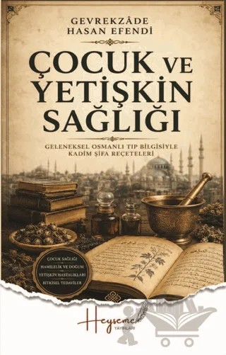 Çocuk ve Yetişkin Sağlığı – Gevrekzade Hasan Efendi – Heyseme Yayınları kitap kapağı