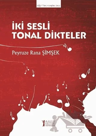 İki Sesli Tonal Dikteler – Peyruze Rana Şimşek – Müzik Eğitimi Yayınları kitap kapağı