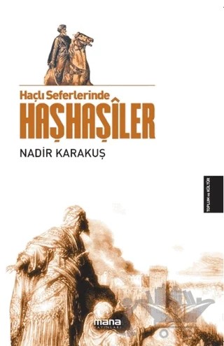 Haçlı Seferlerinde Haşhaşiler – Nadir Karakuş – Mana Yayınları kitap kapağı