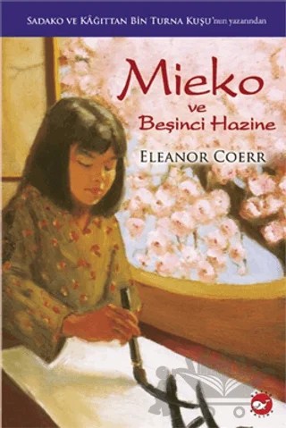 Mieko ve Beşinci Hazine – Eleanor Coerr – Beyaz Balina Yayınları kitap kapağı