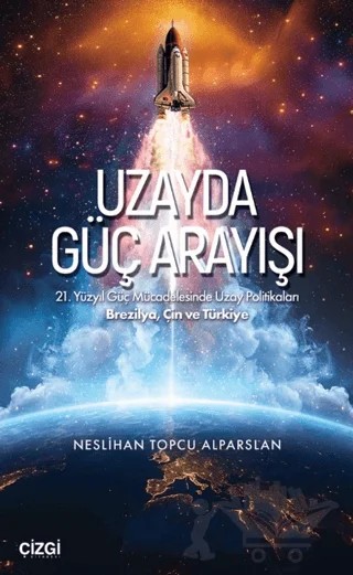 Uzayda Güç Arayışı – Neslihan Topcu Alparslan – Çizgi Kitabevi Yayınları kitap kapağı